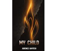 My Child: Memory, Survival, and Hope