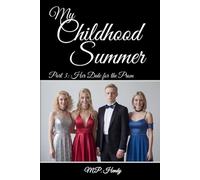 My Childhood Summer Part 3: Her Date for the Prom (The Survivor's Regression)