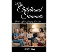 My Childhood Summer Part 4: Her Happily Ever After