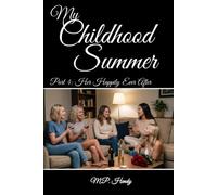 My Childhood Summer Part 4: Her Happily Ever After