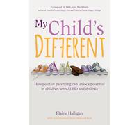 My Child's Different: The lessons learned from one family's struggle to unlock their son's potential