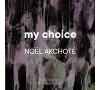 Noel Akchote - My Choice