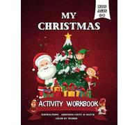 My Christmas Activity Workbook For Kids Ages 6-8: Essential Addition and Subtraction Pages for Fun Skill-Building, Suitable for Boys and Girls (Simple Fun Kid's Workbooks Collection)