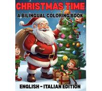 My Christmas Bilingual Coloring Book: English & Italian Edition