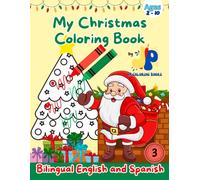 My Christmas Book: Coloring Book in English and Spanish. Color, learn, and celebrate Christmas while exploring English and Spanish vocabulary in a fun way!