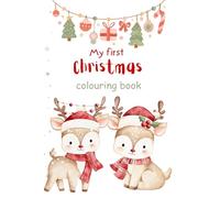 My Christmas Colouring book: for kids ages 1-3, 2-4years and 4-6 years.