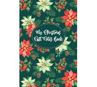 My Christmas Gift Notes Book: Record Book for Tracking and Recording Christmas List Gift Ideas and Actual Gifts Purchased - Track Store, Price, Wrapped or Not Wrapped - Poinsettia Flowers Cover
