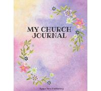 MY CHURCH JOURNAL: A beautiful 26 week inspirational church journal to record, reflect and meditate on weekly. My church journal is a 183 7.5×9.25 pages for your comfort.