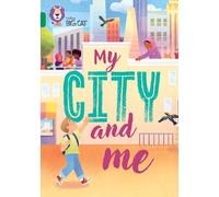 My City and Me: Band 15/Emerald (Collins Big Cat)