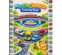 My City Vehicle Coloring Book: Fun and Easy Vehicle Illustrations for Kids Ages 3-7