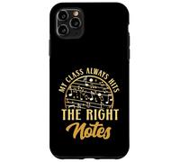 My Class Always Hits The Right Notes Music Teacher Case for iPhone 11 Pro Max