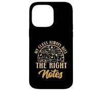 My Class Always Hits The Right Notes Music Teacher Case for iPhone 14 Pro Max