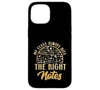 My Class Always Hits The Right Notes Music Teacher Case for iPhone 15