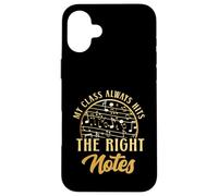 My Class Always Hits The Right Notes Music Teacher Case for iPhone 16 Plus