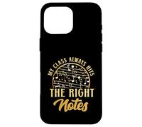 My Class Always Hits The Right Notes Music Teacher Case for iPhone 16 Pro Max