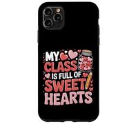 My Class Is Full of Sweet Hearts Teacher Valentine Classroom Case for iPhone 11 Pro Max