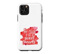 My Class Is Full Of Sweethearts, Cute Teacher Case for iPhone 11 Pro
