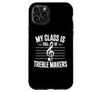 My Class Is Full of Treble Makers Music Teacher Humor Case for iPhone 11 Pro
