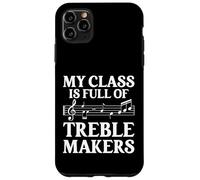 My Class Is Full of Treble Makers - Music Teacher Musicians Case for iPhone 11 Pro Max