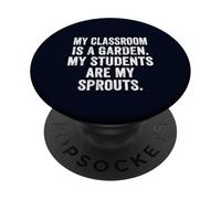 My Classroom Is a Garden My Students Are My Sprouts Vegan PopSockets Adhesive PopGrip