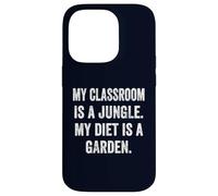 My Classroom Is a Jungle My Diet Is a Garden Vegan Teacher Case for iPhone 14 Pro
