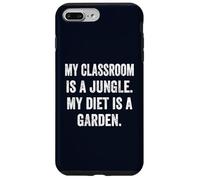 My Classroom Is a Jungle My Diet Is a Garden Vegan Teacher Case for iPhone 7 Plus/8 Plus