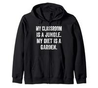 My Classroom Is a Jungle My Diet Is a Garden Vegan Teacher Zip Hoodie