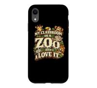 My Classroom is a Zoo Teacher Funny Teaching School Gift Case for iPhone XR