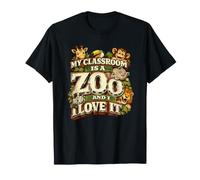 My Classroom is a Zoo Teacher Funny Teaching School Gift T-Shirt