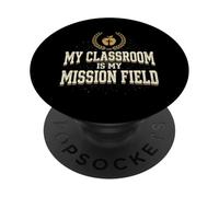 My Classroom Is My Mission Field Christian Teacher Jesus PopSockets Adhesive PopGrip