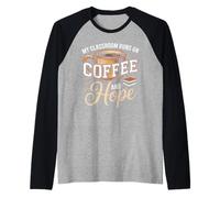 My Classroom Runs On and Hope SPED Raglan Baseball Tee