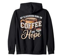 My Classroom Runs On And Hope SPED Zip Hoodie