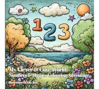 My Clever & Cute World: Numbers & Shapes Colouring Adventure (My Cute & Clever World)