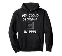 My Cloud Storage in 1995 Cybersecurity IT Nerd Funny PC Pullover Hoodie