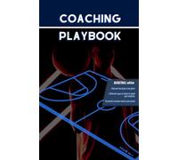 My Coaching Playbook - Basketball edition: The perfect assistant coach in my pocket (ASH Basketball Coaching Tools)