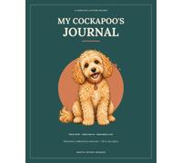 My Cockapoo’s Journal: Their Story. Their Health. Their Whole Life.