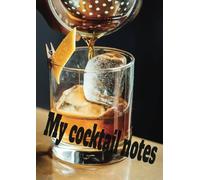 My cocktail notes: notebook