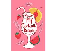 My Cocktail Recipes: Adult Blank Lined Notebook, Gift for Bartender Mixologist, Cocktail Journal