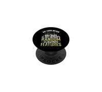 My Code Never Has Bugs, It Just Develops Random Unexpected F PopSockets Adhesive PopGrip