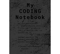 My CODING Notebook: For your Coding & App Ideas! Blank Notebook - For all Computer Programmers to Jot down your Pseudo Code. Great Gift for the Cool Computer Nerd. 75 Sheets/150 Pages, 7.50" x 9.70".