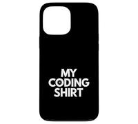 My Coding Shirt Web Designer Web Developer Case for iPhone 13 Pro Max