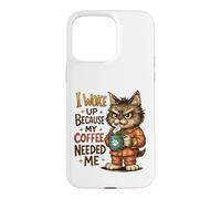 My Coffee Needed Me Wake Up Cat Case for iPhone 15 Pro Max