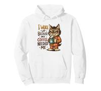 My Coffee Needed Me Wake Up Cat Pullover Hoodie