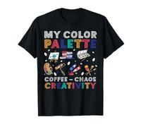 My Color Palette Coffee Chaos Creativity Art Teacher T-Shirt