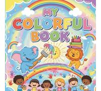 My colorful book: Simple & cute animal coloring book
