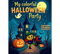 My colorful Halloween Party: 40 coloring pictures for little witches and monsters aged 5 to 8