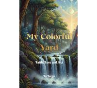 My Colorful Yard: Faith, Love and Axé