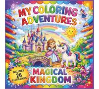 My Coloring Adventures: Magical Kingdom. A Magical Coloring Journey for Creative Kids (My Coloring Adventures - Coloring Book Series for Kids)