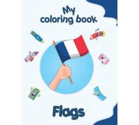 My coloring book about Flags: Funny coloring Pages, kids 4-8 Years old