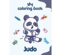My coloring book about Judo: Funny coloring Pages, kids 4-8 Years old